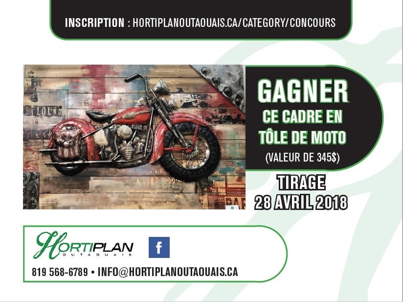 Concours Hortiplan Outaouais – Gagnez un cadre en tôle de moto (valeur de 345 $) – Tirage du 28 avril 2018, inscription en ligne.